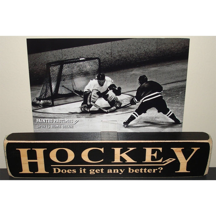"Hockey; Does It Get Any Better?" Sign w/ Photo