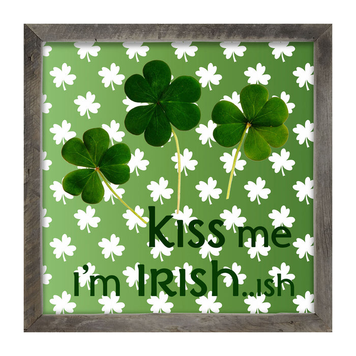 Kiss Me I'm Irish...ish